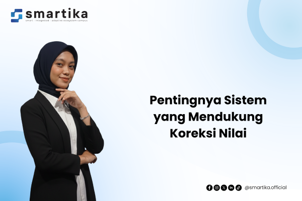 Pentingnya Sistem yang Mendukung Koreksi Nilai