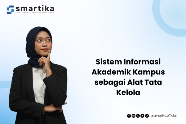 Sistem Informasi Akademik Kampus sebagai Alat Tata Kelola