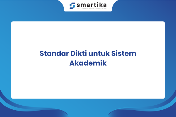 Standar Dikti untuk Sistem Akademik