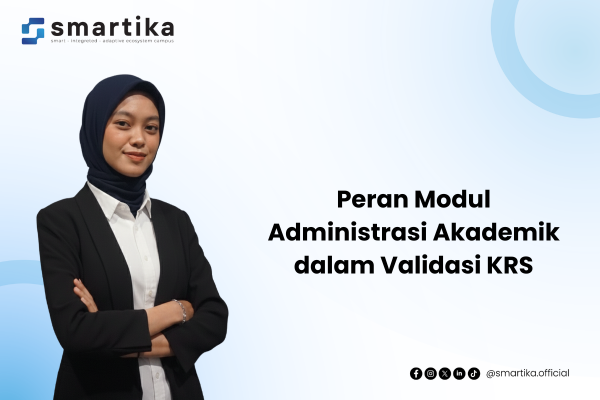 Peran Modul Administrasi Akademik dalam Validasi KRS