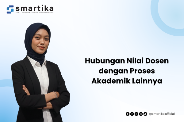 Hubungan Nilai Dosen dengan Proses Akademik Lainnya