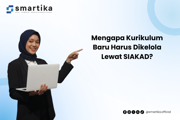 Mengapa Kurikulum Baru Harus Dikelola Lewat SIAKAD?