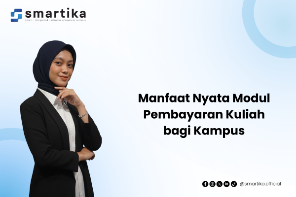 Manfaat Nyata Modul Pembayaran Kuliah bagi Kampus
