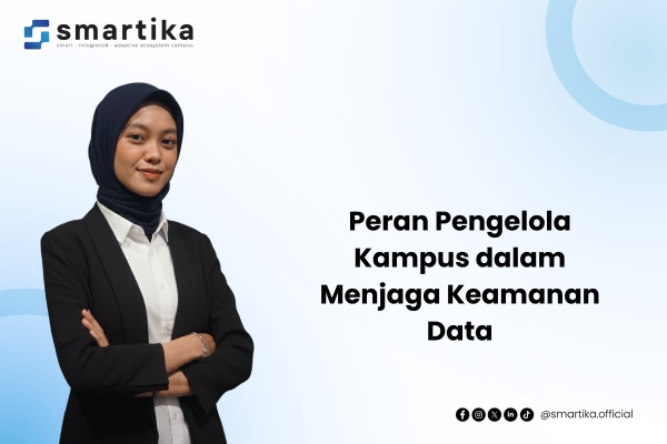Peran Pengelola Kampus dalam Menjaga Keamanan Data