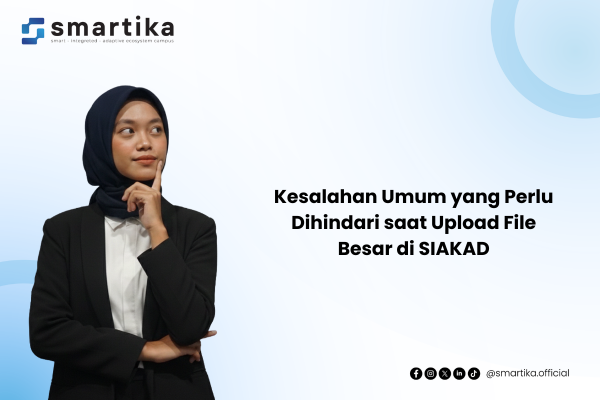 Kesalahan Umum yang Perlu Dihindari saat Upload File Besar di SIAKAD