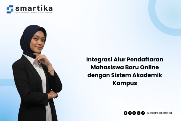 Integrasi Alur Pendaftaran Mahasiswa Baru Online dengan Sistem Akademik Kampus