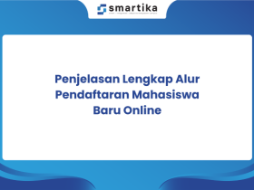 Penjelasan Lengkap Alur Pendaftaran Mahasiswa Baru Online