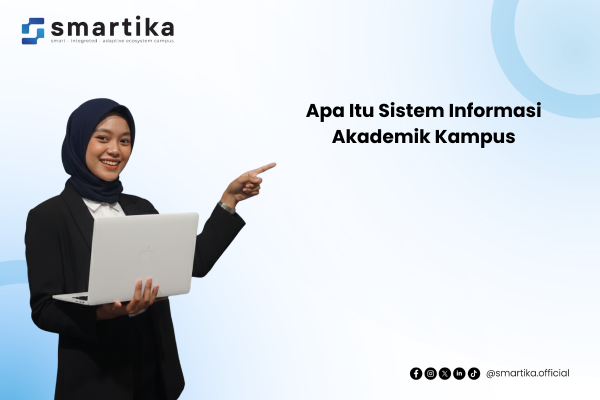 Apa Itu Sistem Informasi Akademik Kampus