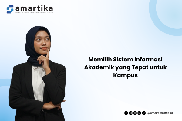 Memilih Sistem Informasi Akademik yang Tepat untuk Kampus
