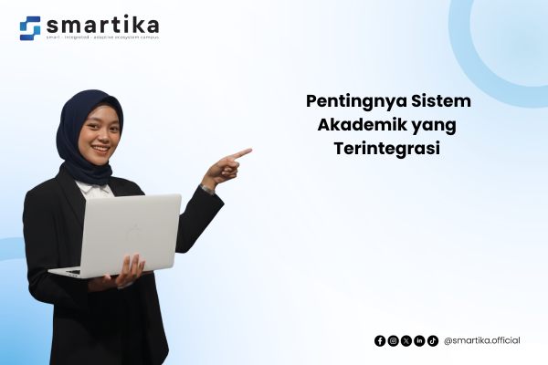  Pentingnya Sistem Akademik yang Terintegrasi