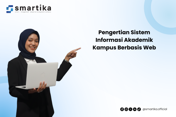 Pengertian Sistem Informasi Akademik Kampus Berbasis Web