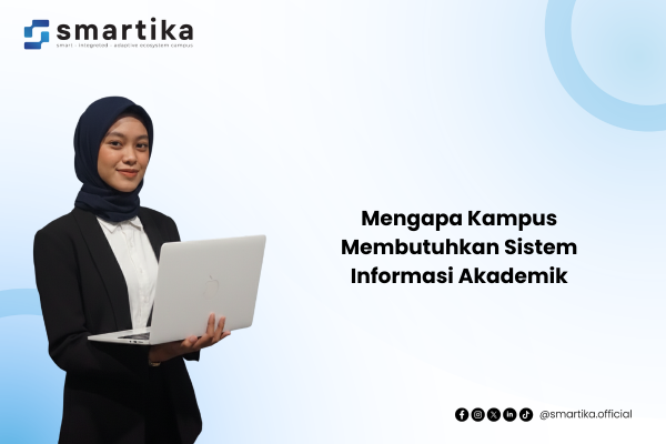 Mengapa Kampus Membutuhkan Sistem Informasi Akademik